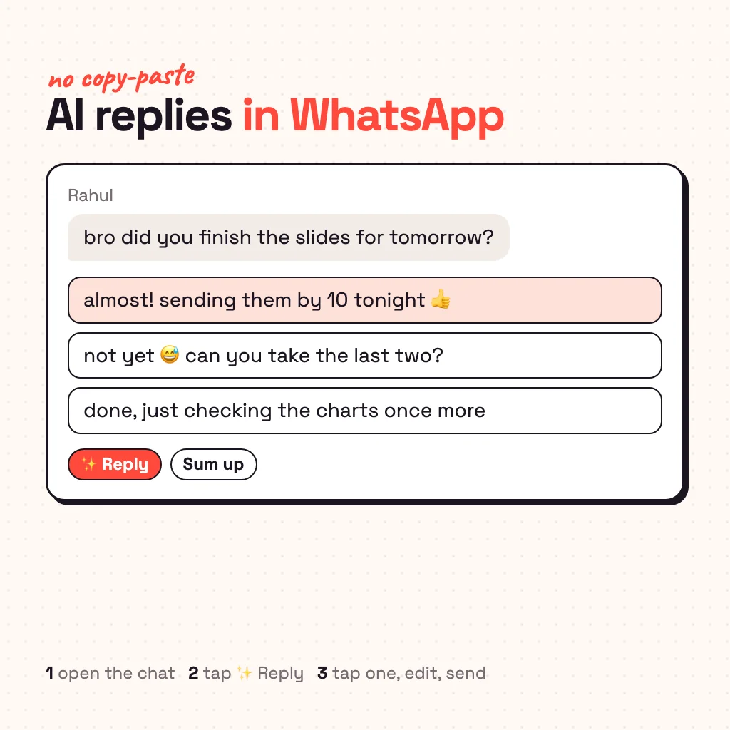 WhatsApp-style chat with a friend asking about slides, and three AI reply suggestions under it with Reply and Sum up buttons