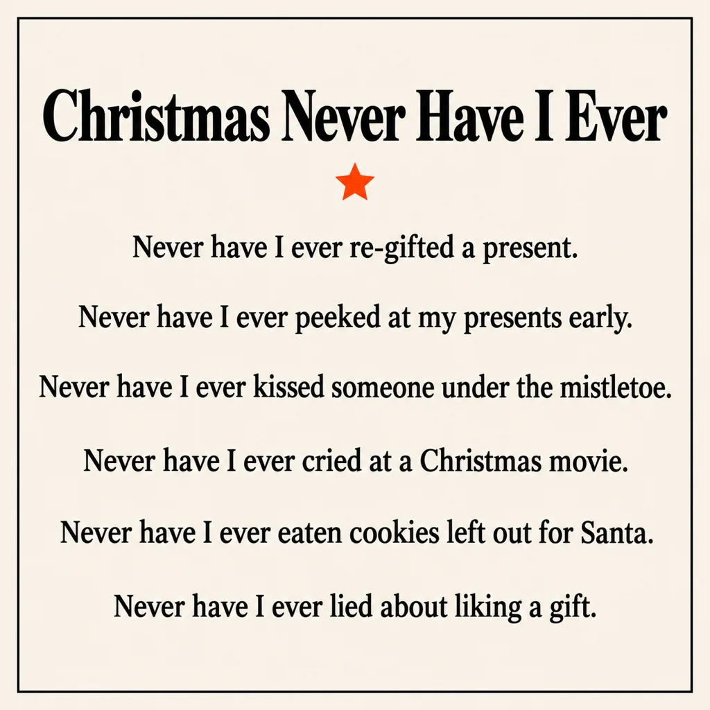 Cream card titled Christmas Never Have I Ever with six questions: re-gifted a present, peeked at my presents early, kissed someone under the mistletoe, cried at a Christmas movie, eaten cookies left out for Santa, lied about liking a gift